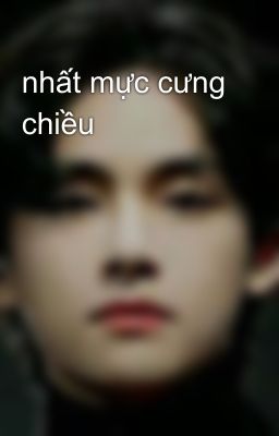 nhất mực cưng chiều