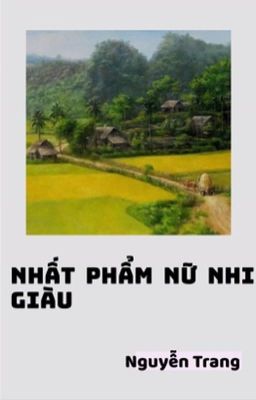 Nhất phẩm nữ nhi làm giàu từ nghề nông