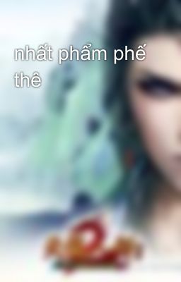 nhất phẩm phế thê