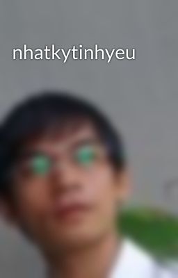 nhatkytinhyeu