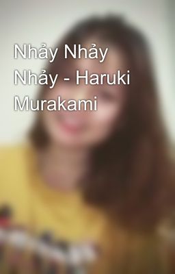 Nhảy Nhảy Nhảy - Haruki Murakami