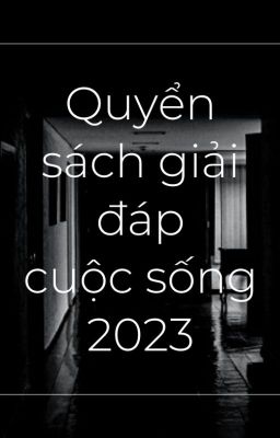 [Nhiều CP][Edit] Quyển sách giải đáp cuộc sống 2023