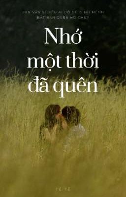 NHỚ MỘT THỜI ĐÃ QUÊN