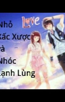 Nhỏ Xấc Xược và nhóc Lạnh Lùng