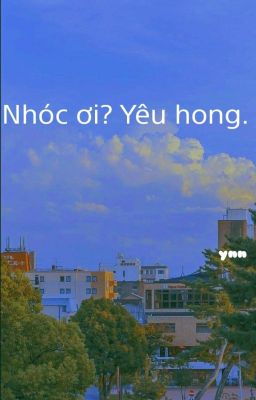 Nhóc ơi? Yêu hong.