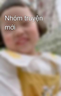 Nhóm truyện mới