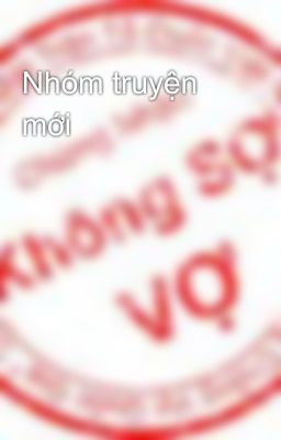 Nhóm truyện mới