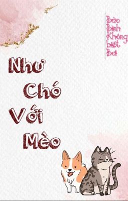 Như Chó với Mèo