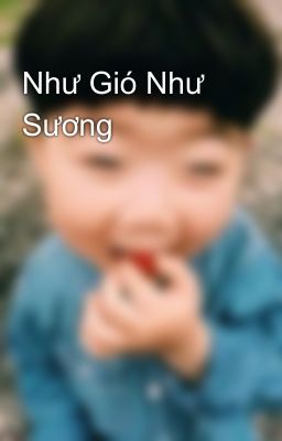 Như Gió Như Sương