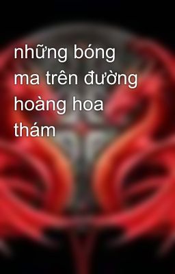 những bóng ma trên đường hoàng hoa thám