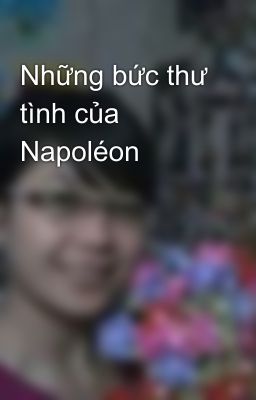 Những bức thư tình của Napoléon