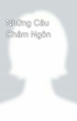 Những Câu Châm Ngôn 