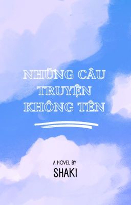 NHỮNG CÂU CHUYỆN KHÔNG TÊN