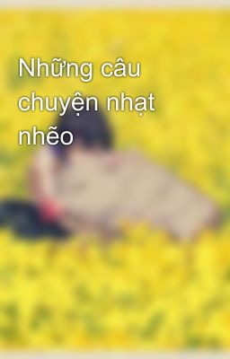 Những câu chuyện nhạt nhẽo