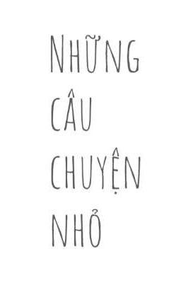 Những câu chuyện nhỏ