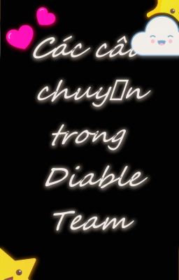 Những câu chuyện trong DiableTeam