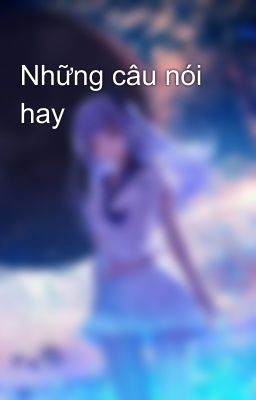 Những câu nói hay