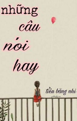 Những câu nói hay - Tiểu Băng Nhi