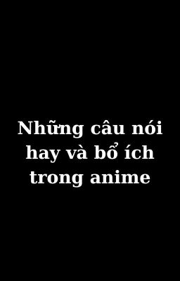 Những câu nói hay trong anime