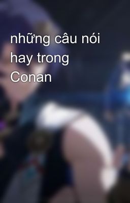 những câu nói hay trong Conan