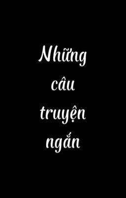 Những câu truyện ngắn