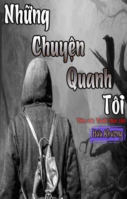 Những chuyện quanh tôi (Tên cũ: Tuổi thơ tôi)