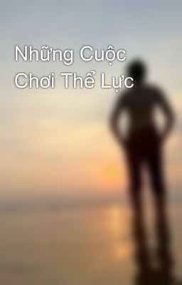 Những Cuộc Chơi Thể Lực