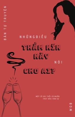 [Những điều thầm kín này nói cho ai?]