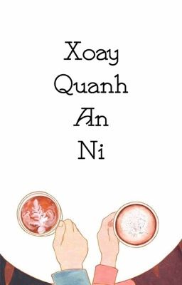 Những điều xoay quanh An Ni