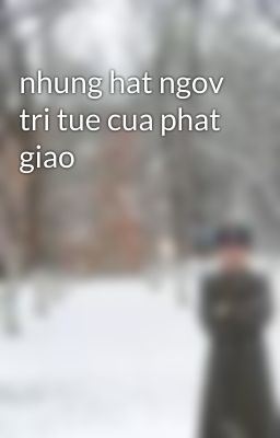 nhung hat ngov tri tue cua phat giao