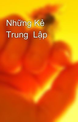 Những Kẻ Trung  Lập