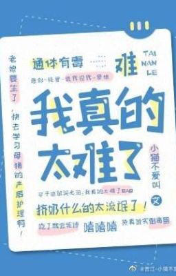 Những kẻ từng hãm hại đều van xin tôi làm người/ Tôi thật sự khổ quá mà!