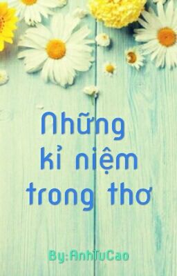 Những Kỉ Niệm Trong Thơ