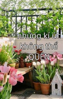 những kí ức không thể quên