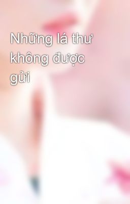 Những lá thư không được gửi