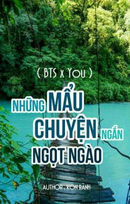 Những Mẩu Chuyện Ngắn Ngọt Ngào