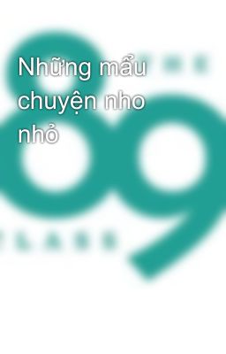 Những mẩu chuyện nho nhỏ