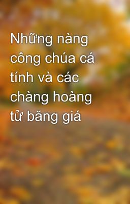 Những nàng công chúa cá tính và các chàng hoàng tử băng giá