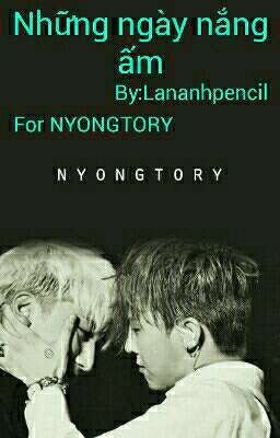 NHỮNG NGÀY NẮNG ẤM ( SUNNY DAYS) [Nyongtory]Longfic