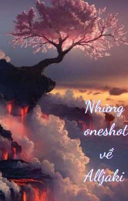 Những oneshot về Alljaki 