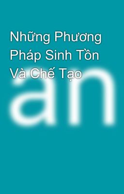 Những Phương Pháp Sinh Tồn Và Chế Tạo