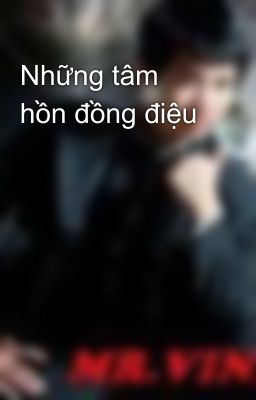 Những tâm hồn đồng điệu