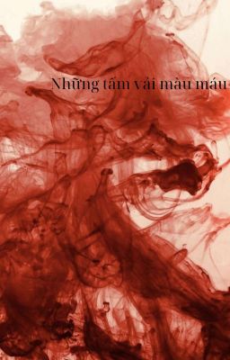 Những tấm vải màu máu