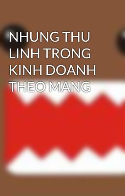 NHUNG THU LINH TRONG KINH DOANH THEO MANG