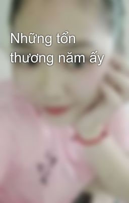 Những tổn thương năm ấy 