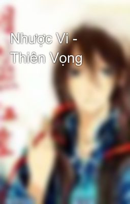 Nhược Vi - Thiên Vọng