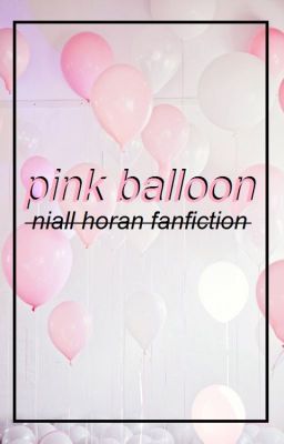 niall horan // pink balloon