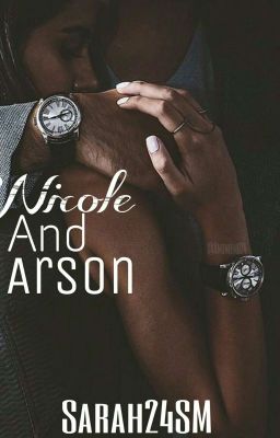 Nicole and Arson {Completed)