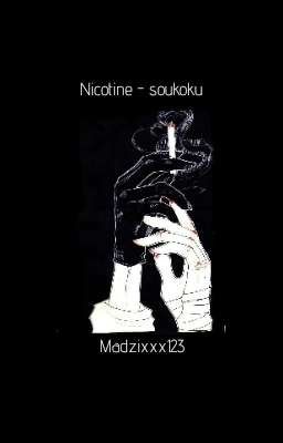 nicotine - soukoku