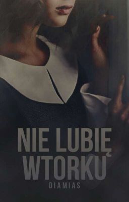 Nie lubię wtorku